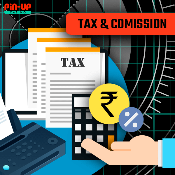 Taxes and commissions